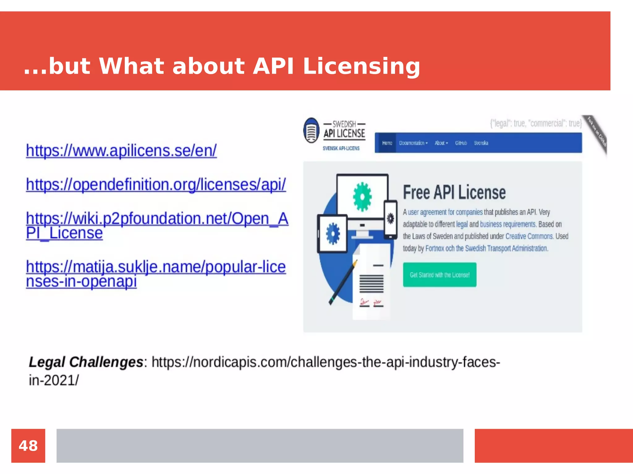48
...but What about API Licensing
 