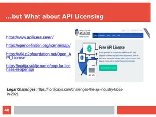 48
...but What about API Licensing
 