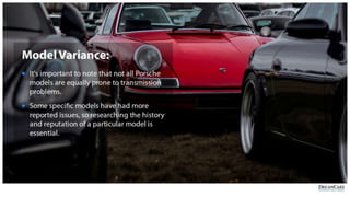 Exploring Persistent Transmission Problems in Porsche Models