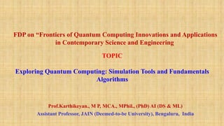 Exploring Quantum Computing Simulation Tools and Fundamentals ...