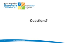 Questions?




32   © 2013, Information Control Corporation
 