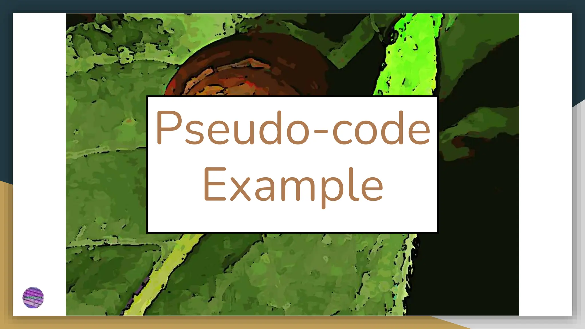 Pseudo-code
Example
 