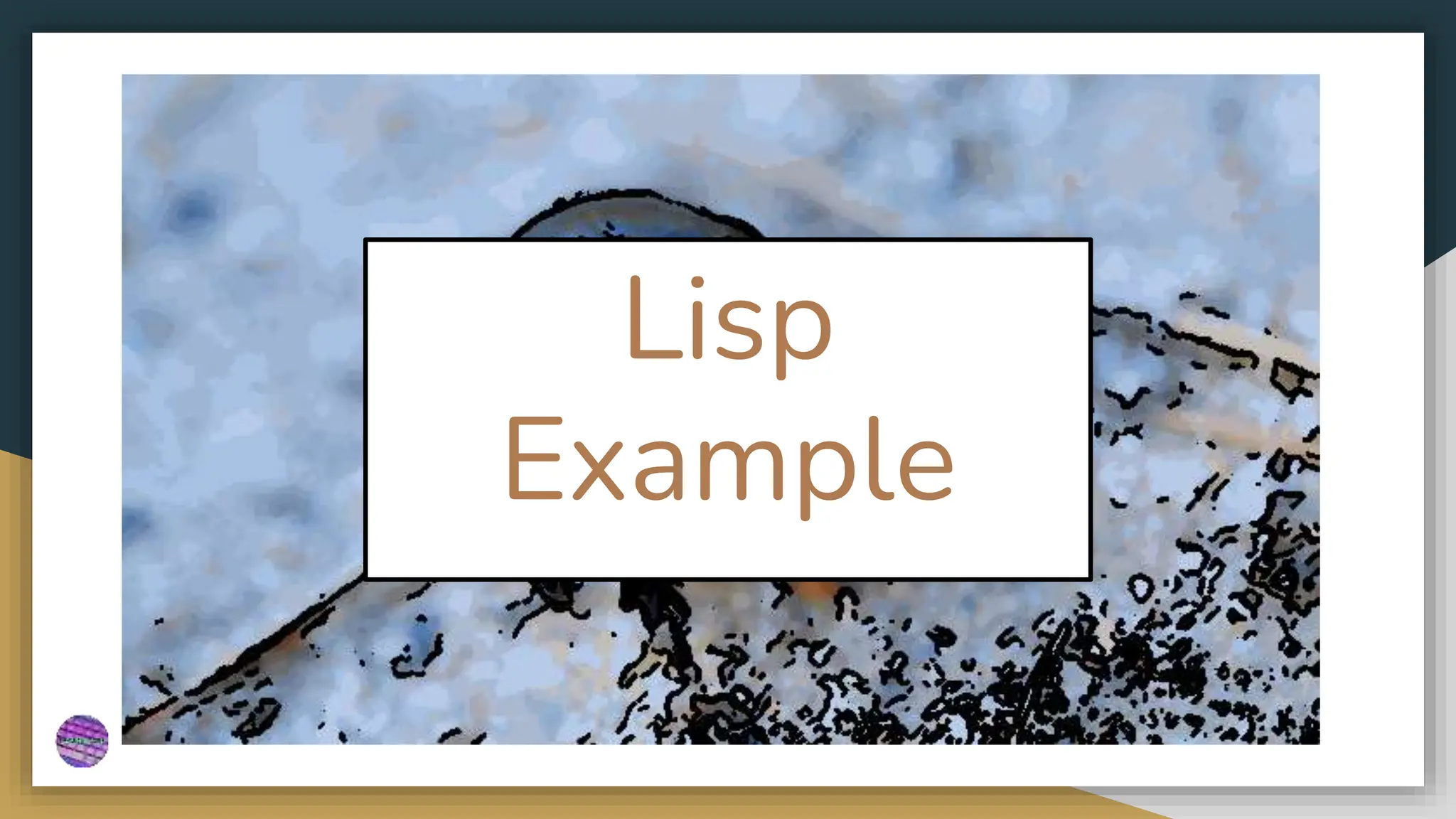 Lisp
Example
 