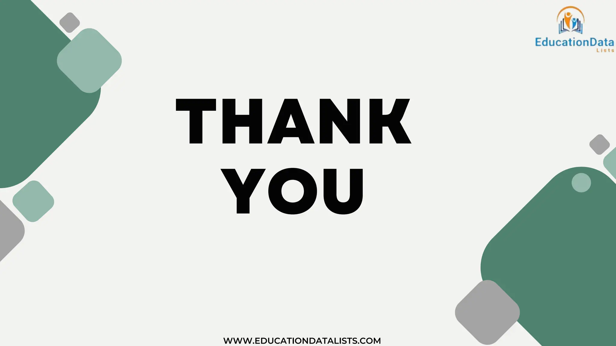 THANK
YOU
WWW.EDUCATIONDATALISTS.COM
 