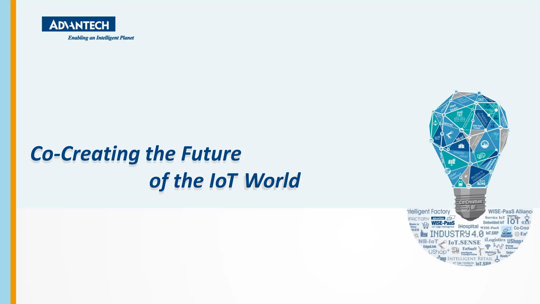 Co-Creating the Future
of the IoT World
Co-Creating the Future
of the IoT World
 