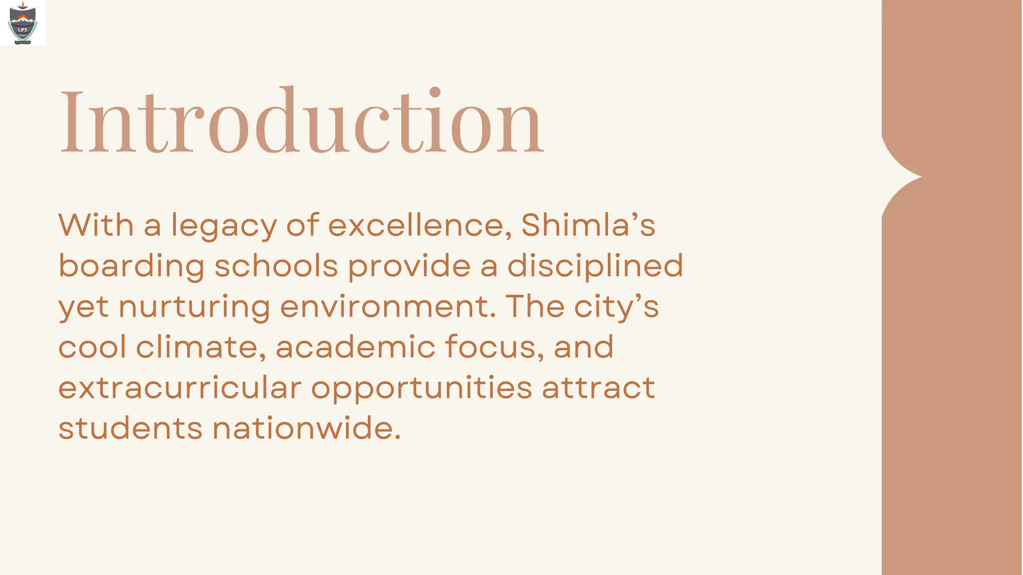 Introduction
With a legacy of excellence, Shimla’s
boarding schools provide a disciplined
yet nurturing environment. The city’s
cool climate, academic focus, and
extracurricular opportunities attract
students nationwide.