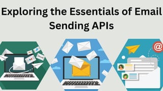Exploring the Essentials of Email
Sending APIs
 