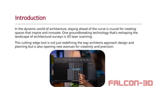 Exploring the Future: 3D Laser Scanning for Architectural Surveys | PPTX