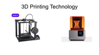 3D Printing Technology
 