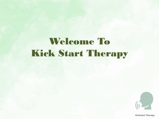 Welcome To
Kick Start Therapy
 