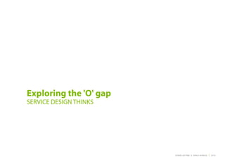 Exploring the 'O-gap'