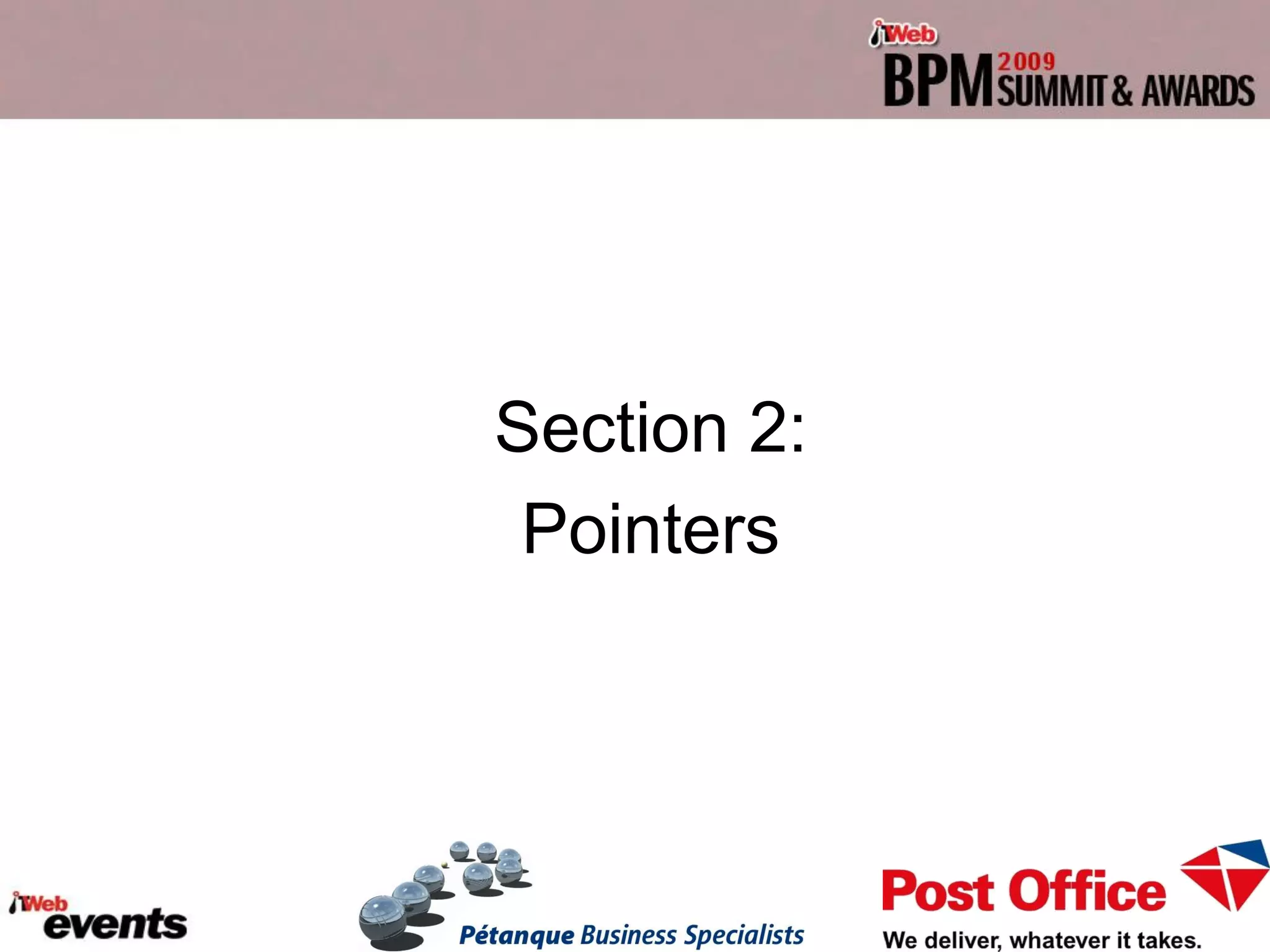 Section 2:
 Pointers
 