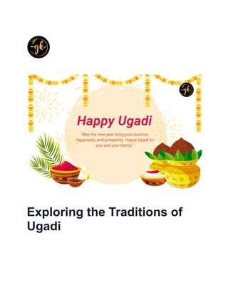 Exploring the Traditions of
Ugadi
 