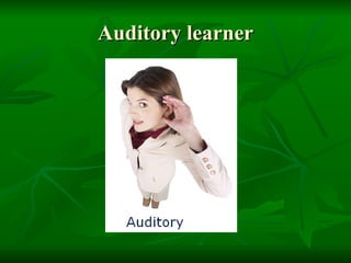 Auditory learner 