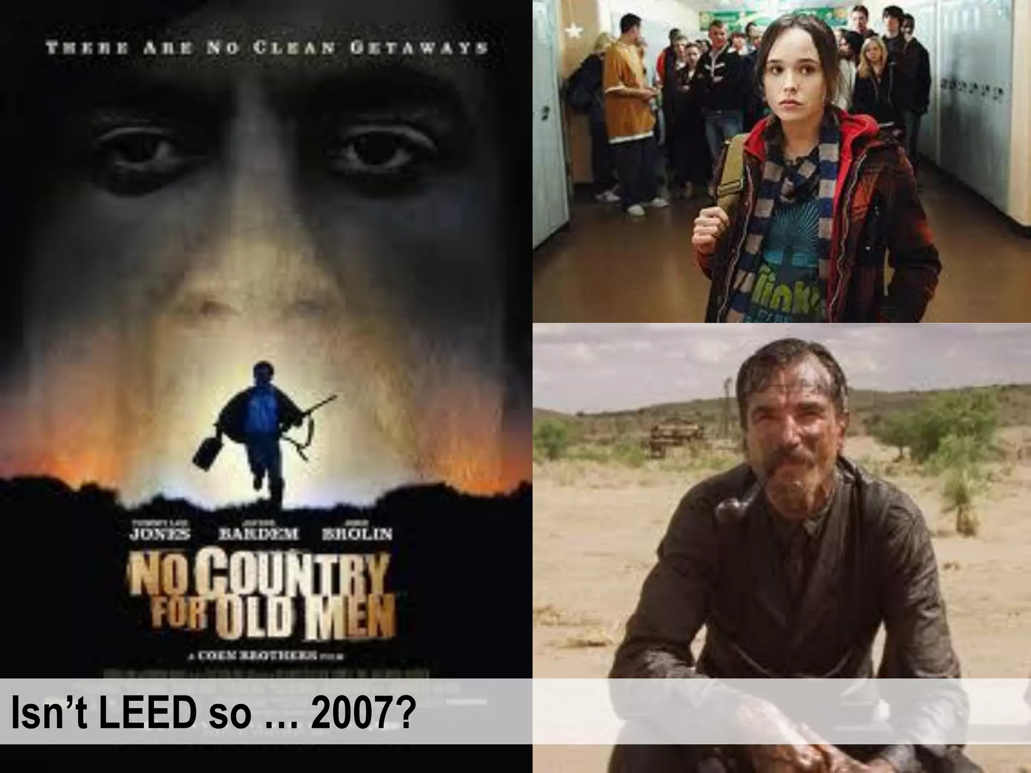 Isn’t LEED so … 2007?
 