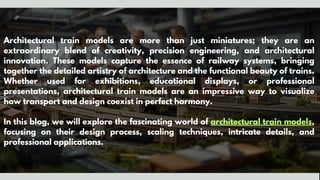 Exploring the World of Architectural Train Models Design, Scale, and ...