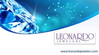 www.leonardojewelers.com
 