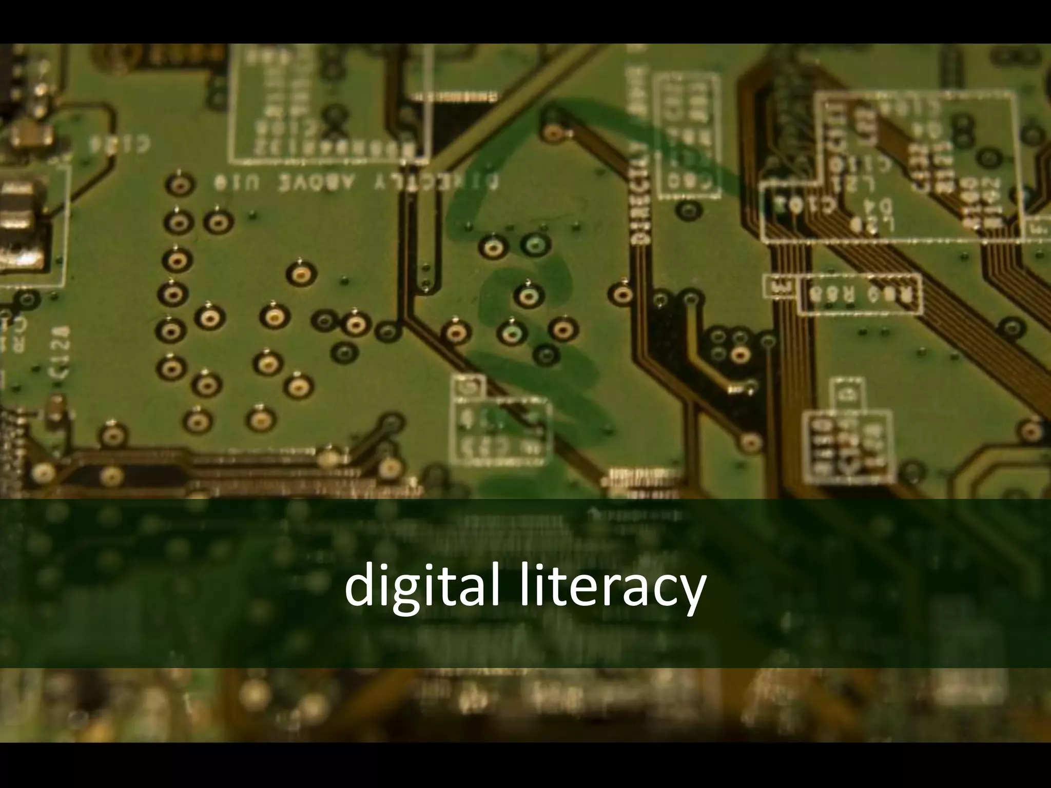 digital literacy
 