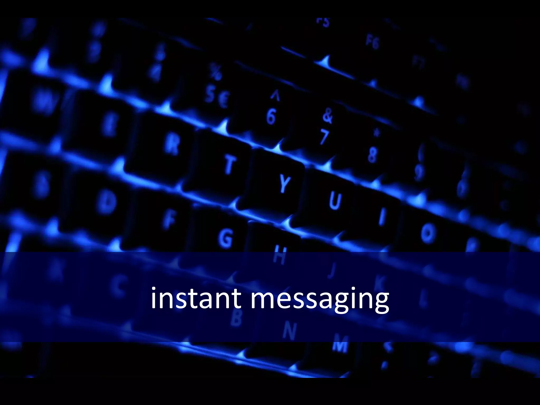 instant messaging
 