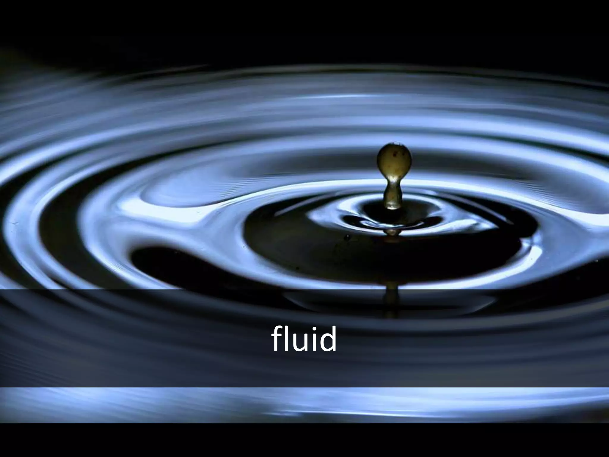 fluid
 