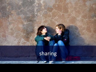 sharing
 