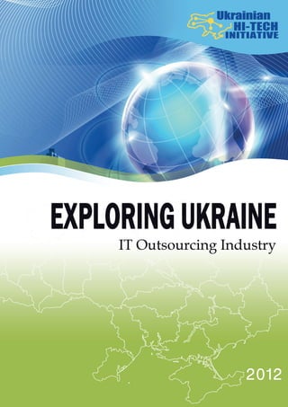 Exploring Ukraine. IT Outsourcing Industry 2012