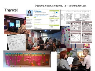 @quicola #leanux #agile2012 ~ ariadna.font.cat

Thanks!
 