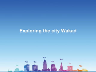 Exploring the city Wakad

 