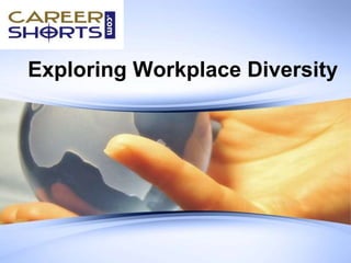 Exploring Workplace Diversity
 