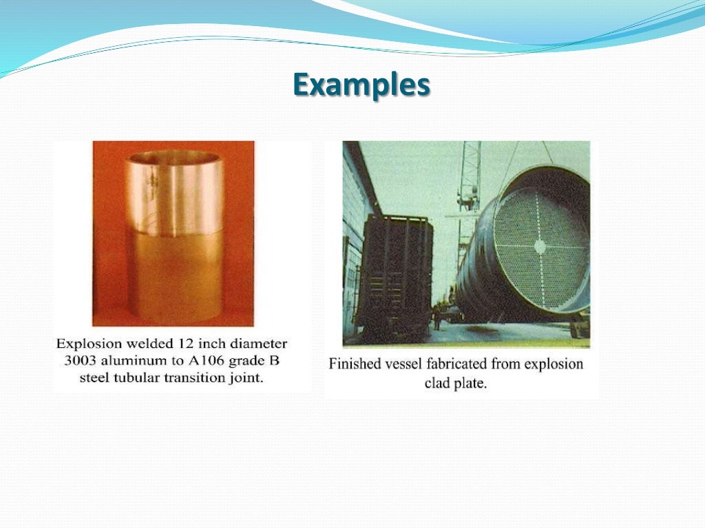 Explosion welding A Solid State Welding Process