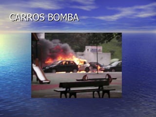 CARROS BOMBA 