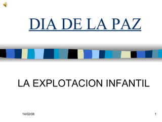 DIA DE LA PAZ LA EXPLOTACION INFANTIL 01/06/09 