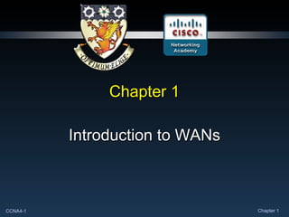 Chapter 1 Introduction to WANs 