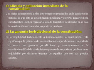E) Denso contenido normativo:
 Es uno de los principales rasgos que diferencian el estado de derecho
  del estado constit...