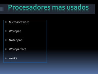  Microsoft word

 Wordpad

 Notedpad

 Wordperfect

 works
 