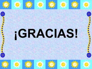 ¡GRACIAS!

 