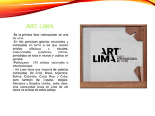 Feria internacional
Art Lima y PArC abren el camino para un mercado de inversión en arte
más dinámico en Perú
- Los buenos...