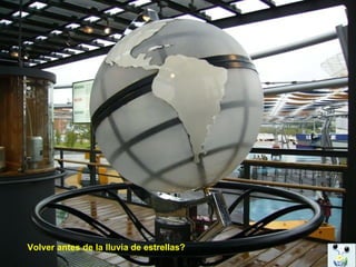 Volver antes de la lluvia de estrellas? 