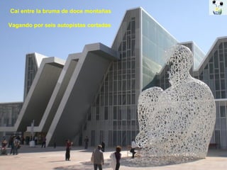 Caí entre la bruma de doce montañas Vagando por seis autopistas cortadas 