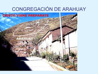 CONGREGACIÓN DE ARAHUAY 