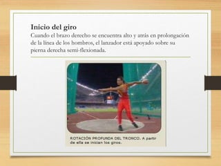 Inicio del giro
Cuando el brazo derecho se encuentra alto y atrás en prolongación
de la línea de los hombros, el lanzador está apoyado sobre su
pierna derecha semi-flexionada.
 