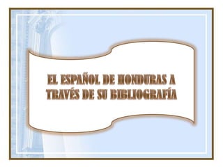 Exposicion el Español en Honduras | PPTX