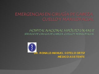 DR. RONALD MANUEL SOTELO ORTIZ MÉDICO ASISTENTE 