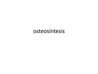 osteosíntesis 