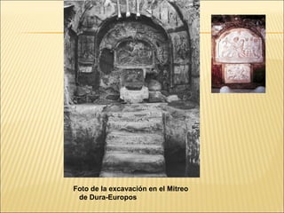 Foto de la excavación en el Mitreo
de Dura-Europos

 