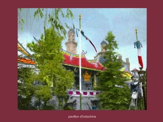 pavillon d'Indochine
 