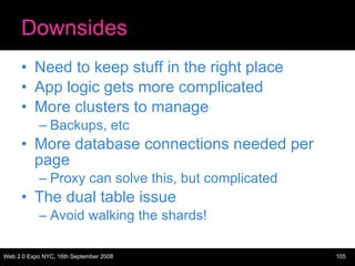 Downsides <ul><li>Need to keep stuff in the right place </li></ul><ul><li>App logic gets more complicated </li></ul><ul><l...