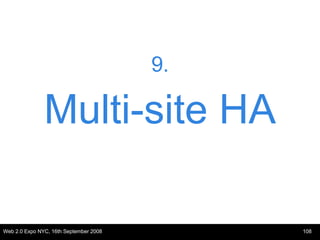<ul><li>9. </li></ul><ul><li>Multi-site HA </li></ul>