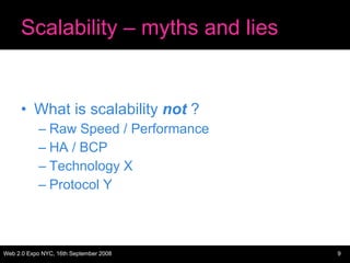 Scalability – myths and lies <ul><li>What is scalability  not  ? </li></ul><ul><ul><li>Raw Speed / Performance </li></ul><...