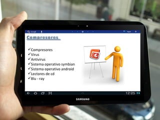 Compresores Virus  Antivirus  Sistema operativo symbian Sistema operativo android Lectores de cd Blu - ray 